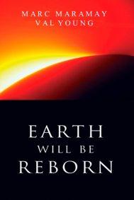 Earth Will Be Reborn by Val Young, Marc Maramay