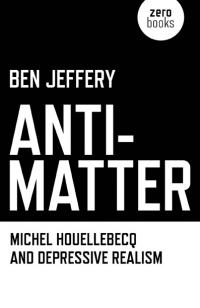 Anti-Matter by Ben Jeffery