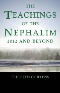 Teachings of the Nephalim, The by Theolyn Cortens
