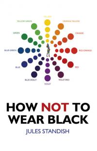 How Not to Wear Black by Jules Standish