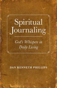 Spiritual Journaling by Dan Kenneth Phillips