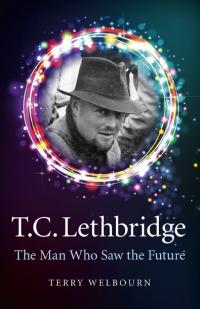 T C Lethbridge by Terry Welbourn