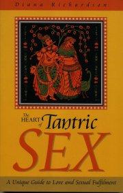 Heart of Tantric Sex by Diana Richardson