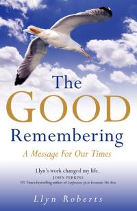 Good Remembering, The by Llyn Roberts