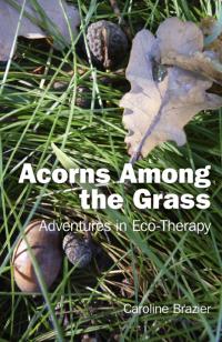 Acorns Among the Grass by Caroline Brazier