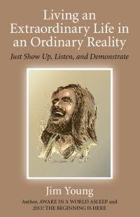 Living an Extraordinary Life in an Ordinary Reality