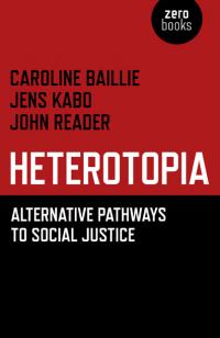 Heterotopia by Caroline Baillie, John Reader, Jens Kabo