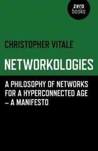 Networkologies by Christopher Vitale