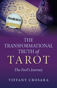 Transformational Truth of Tarot, The by Tiffany Crosara