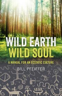 Wild Earth, Wild Soul by Sky Otter (Bill Pfeiffer)