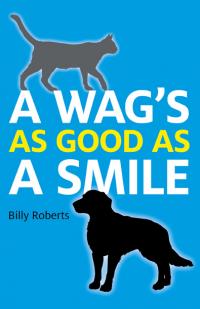 Wag's As Good As A Smile, A by Billy Roberts