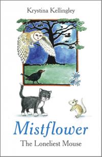 Mistflower - The Loneliest Mouse by Krystina Kellingley
