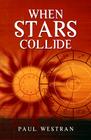 When Stars Collide by Paul Westran