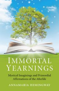 Immortal Yearnings by Annamaria Hemingway