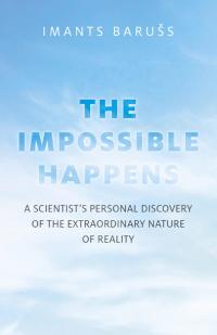 Impossible Happens, The by Imants Barušs