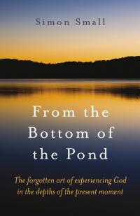 From the Bottom of the Pond by Simon Small