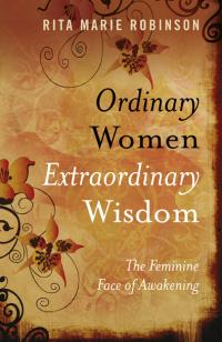 Ordinary Women, Extraordinary Wisdom by Rita Marie Robinson
