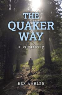 Quaker Way, The by Rex Ambler