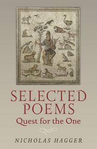 Selected Poems: Quest for the One by Nicholas Hagger