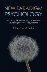 New Paradigm Psychology by Claudia Vayda