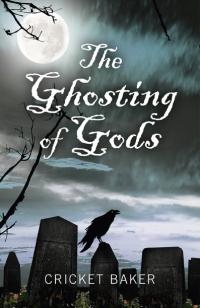 Ghosting of Gods, The