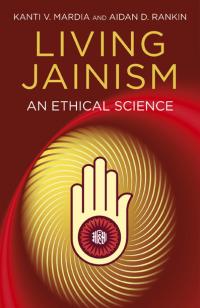 Living Jainism by Aidan Rankin, Kanti V. Mardia