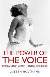 Power of the Voice, The by Lisbeth Hultmann