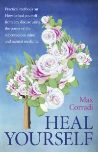 Heal Yourself by Max Corradi