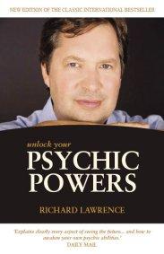 Unlock Your Psychic Powers by Richard Lawrence