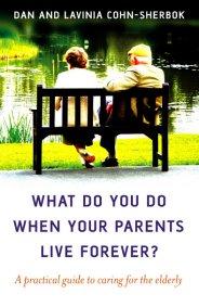 What do you do when your parents live forever? by Dan Cohn-Sherbok