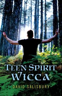 Teen Spirit Wicca by David Salisbury