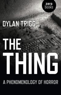 Thing, The by Dylan Trigg