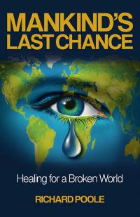 Mankind's Last Chance by Richard Poole