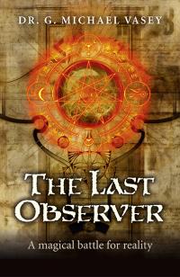 Last Observer, The by G. Michael Vasey