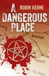 Dangerous Place, A by Robin Herne