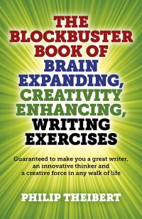 Blockbuster Book of Brain Expanding, Creativity Enhancing, Writing Exercises, The