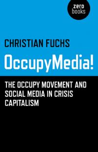 OccupyMedia!  by Christian Fuchs