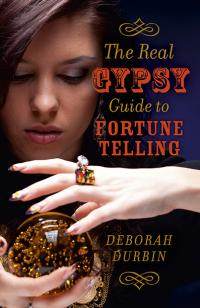 Real Gypsy Guide to Fortune Telling, The by Deb Durbin