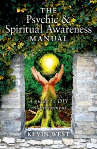 Psychic & Spiritual Awareness Manual, The by Kevin West