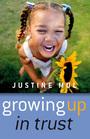Growing Up In Trust by Justine Mol