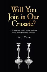 Will You Join in Our Crusade? by Steve Mann