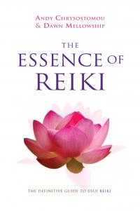 Essence of Reiki, The by Andy Chrysostomou, Dawn Mellowship