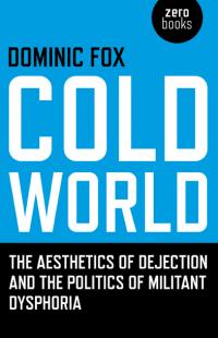 Cold World by Dominic Fox
