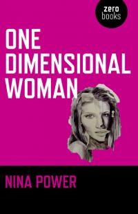 One Dimensional Woman by Nina Power
