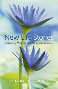 New Life Stories  by hilary H. carter