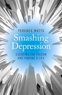Smashing Depression by Terence Watts