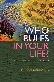 Who Rules In Your Life? by Miriam Subirana