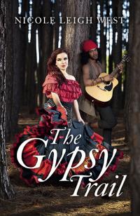 Gypsy Trail, The by Nicole Leigh West