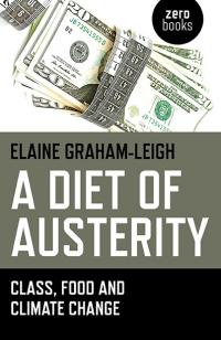 Diet of Austerity, A by Elaine Graham-Leigh