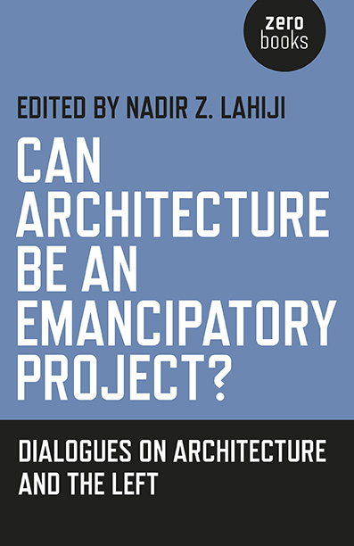 Can Architecture Be an Emancipatory Project?